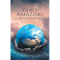 God's Amazing Atonement: All Seven Phases of It