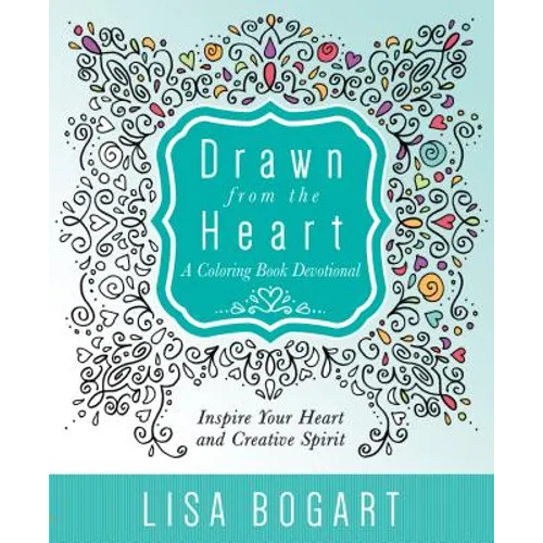 Drawn from the Heart: A Coloring Book Devotional
