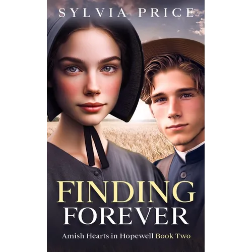Finding Forever: Amish Hearts in Hopewell Book Two