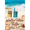 Walkie Talkie Faith: In Everyday Life and Tragedy