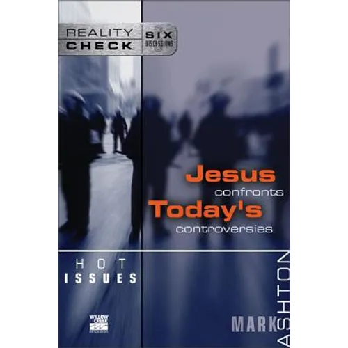 Hot Issues: Jesus Confronts Today's Controversies