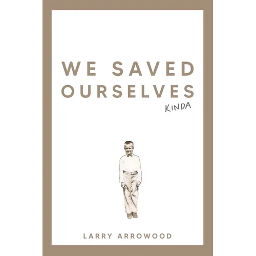 We Saved Ourselves, Kinda