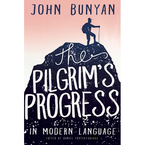 The Pilgrim's Progress in Modern Language
