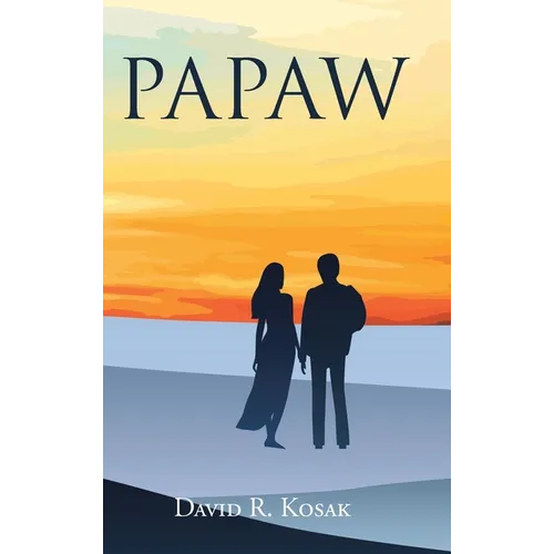 Papaw: A novel about God's power of forgiveness