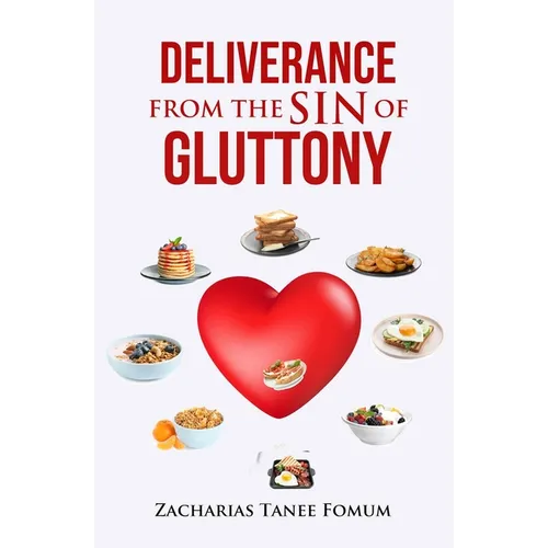 Deliverance From The Sin of Gluttony