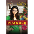 Pranced