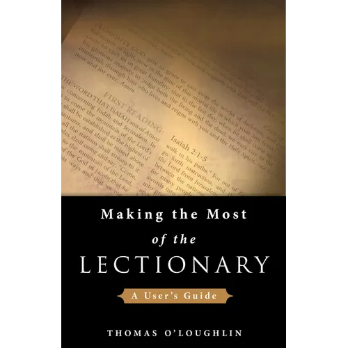 Making the Most of the Lectionary: A User's Guide