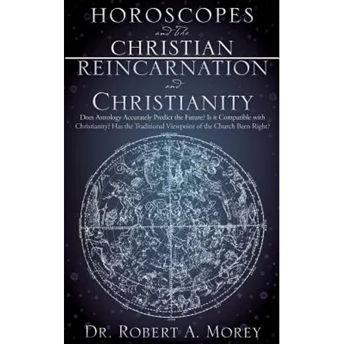 Horoscopes and The Christian & Reincarnation and Christianity