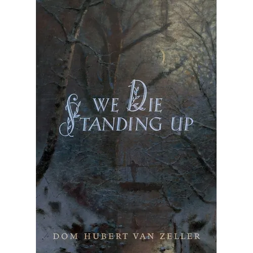 We Die Standing Up