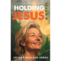 Holding Jesus