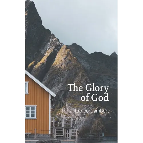 The Glory of God: Reflections from Exodus 33