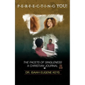 Perfecting You, the Facets of Singleness Christian Journal