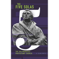 The Five Solas: The Deliberately Protestant Church
