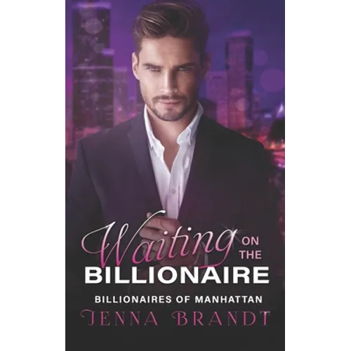 Waiting on the Billionaire: A Clean Billionaire Romance