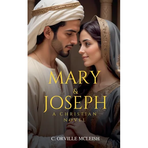 Mary & Joseph: A Christian Novel