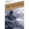 The Invisible: What the Church Can Do to Find and Serve the Least of These