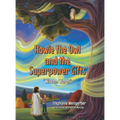 Howie the Owl and the Superpower Gifts: "Wisdom Words"