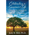 Celebrating the Seasons of Life: Embracing the changeability of the journey and the certainty of your destiny