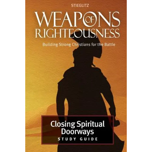 Closing Spiritual Doorways: Study Guide 4