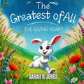 The Greatest of All: The Giving Heart