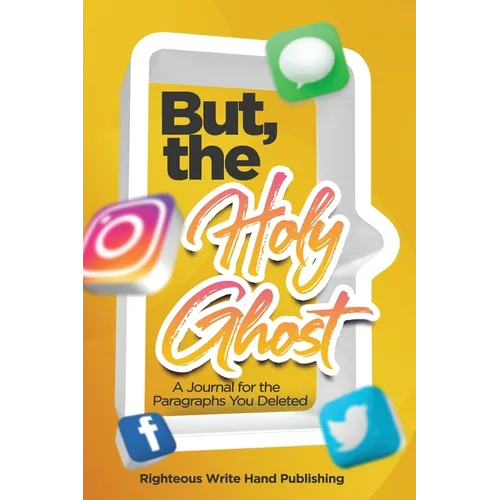 But, the Holy Ghost