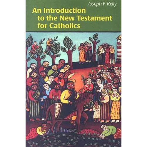 An Introduction to the New Testament for Catholics
