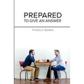Prepared To Give An Answer: Developing a Biblical BIAS (worldview)