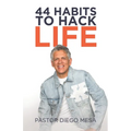 44 Habits to Hack Life