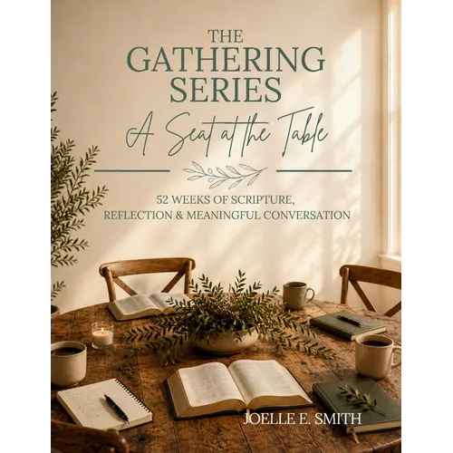A Seat at the Table: A 52-Week Journey of Faith, Community & Discipleship