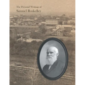 The Personal Writings of Samuel Roskelley: A Line-by-line Transcription of the Surviving Manuscripts and Published Renditions