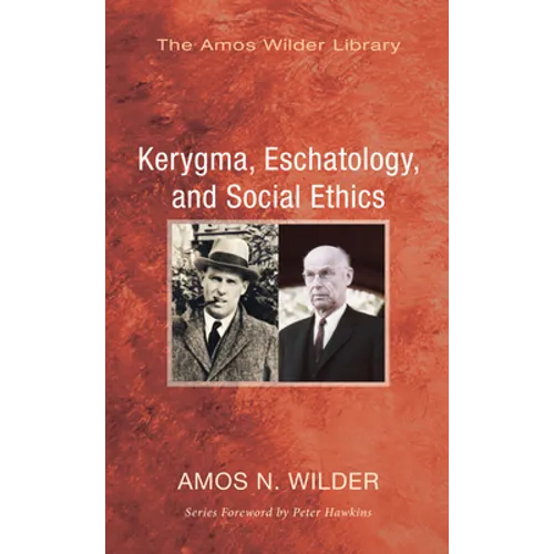 Kerygma, Eschatology, and Social Ethics (Stapled Booklet)