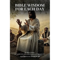 Bible Wisdom for Each Day: 365 Bible Verses