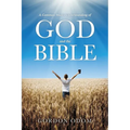 A Common Man's Understanding of God and the Bible