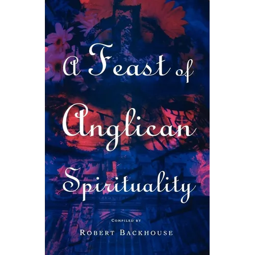 A Feast of Anglican Spirituality