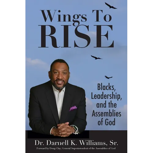 Wing to Rise - Blacks, Leadership and the Assemblies of God