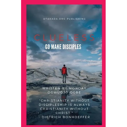Clueless - Go and Make Disciples