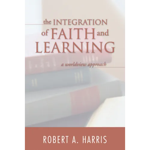 The Integration of Faith and Learning
