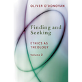 Finding and Seeking: Ethics as Theology, vol. 2