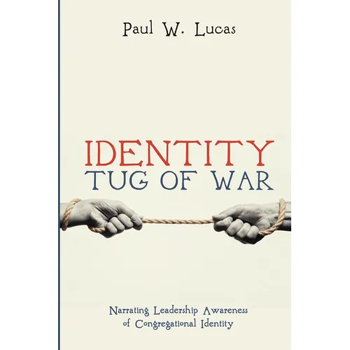 Identity Tug of War: Narrating Leadership Awareness of Congregational Identity