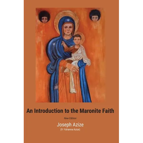 An Introduction to the Maronite Faith