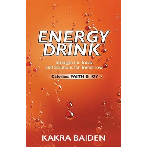 Energy Drink: Calories: Faith and Joy