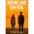 Before Love Can Heal: When Loving Feels One-Sided