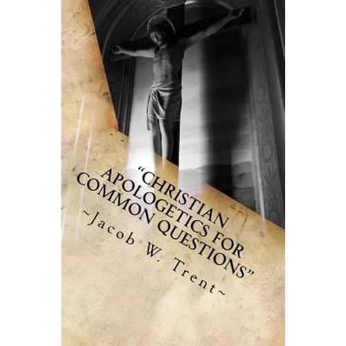 "Christian Apologetics for Common Questions": Christian Theology and Biblical Doctrine