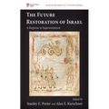 The Future Restoration of Israel: A Response to Supersessionism