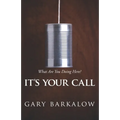 It's Your Call: What Are You Doing Here?
