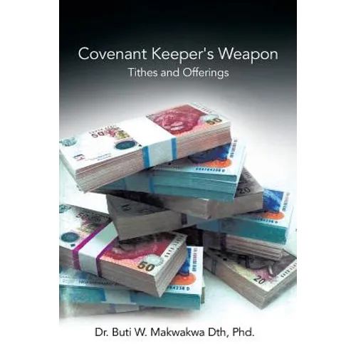 Covenant Keeper's Weapon: Tithes and Offerings