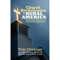 Church Revitalization in Rural America: Restoring Churches in America's Heartland