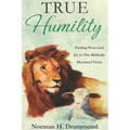 True Humility: Finding Power and Joy in This Biblically Mandated Virtue