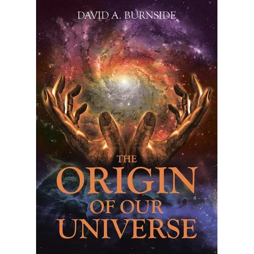 The Origin of Our Universe