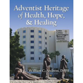 Adventist Heritage of Health, Hope, and Healing